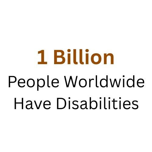 1 Billion peopple have disabilities